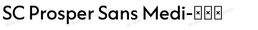 SC Prosper Sans Medi字体转换 SC Prosper Sans Medi字体转换